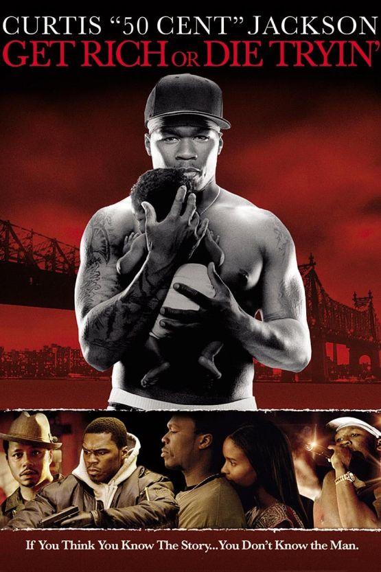GET RICH OR DIE TRYIN'