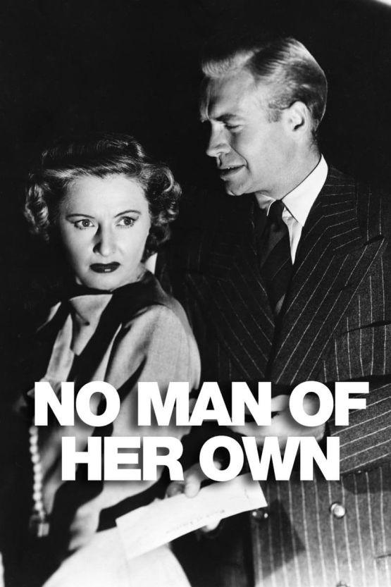 NO MAN OF HER OWN (1949)