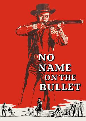 No Name on the Bullet poster